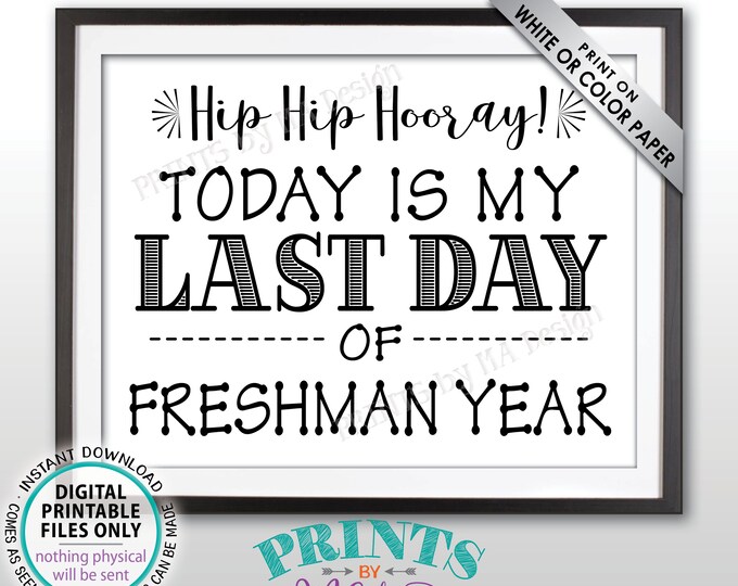 SALE! Last Day of School Sign, Last Day of Freshman Year Sign, School's Out, Last Day of 9th Grade Sign, Black Text PRINTABLE 8.5x11" Sign