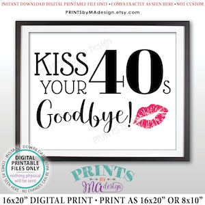 50th Birthday Sign, Kiss Your 40s Goodbye, Funny 50th Candy Bar Sign, Fiftieth Bday Party Decor, PRINTABLE 8x10/16x20” Sign <ID>