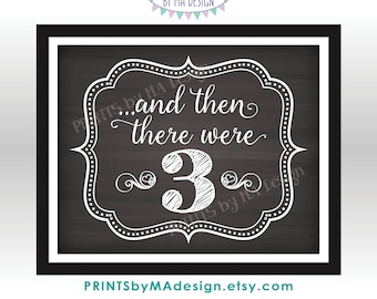 And Then There Were 3 Pregnancy Announcement, Family of Three, Due with First Baby Reveal, PRINTABLE 8x10/16x20” Chalkboard Style Sign <ID>