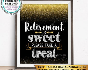 Retirement is Sweet Please Take a Treat Sign, Retirement Party Decorations, Retirement Celebration, Black/Gold Glitter PRINTABLE 8x10” <ID>