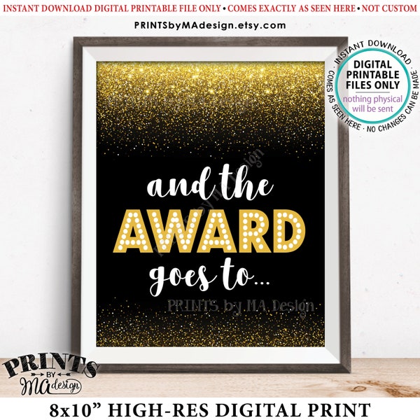 And the Award Goes to Sign, Awards Party, Movie Themed Party, Film Reel, Awards Sign, Black and Gold Glitter Printable 8x10” Award Sign <ID>