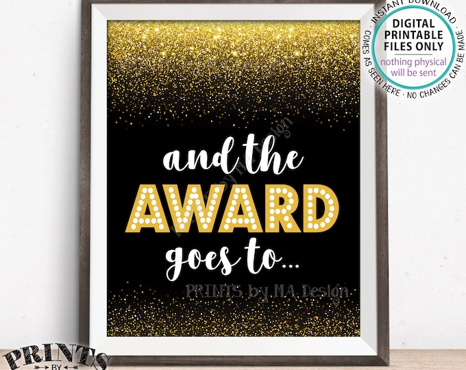 And the Award Goes to Sign, Awards Party, Movie Themed Party, Film Reel, Awards Sign, Black and Gold Glitter Printable 8x10” Award Sign <ID>