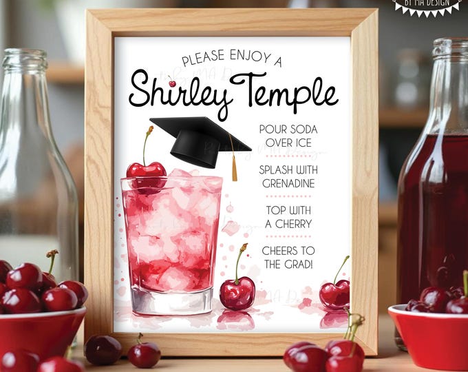 Graduation Shirley Temple Sign, Cheers to the Grad, PRINTABLE 8x10/16x20” Cherry Mocktail Sign, Non-Alcoholic Bar Menu, Signature Drink <ID>