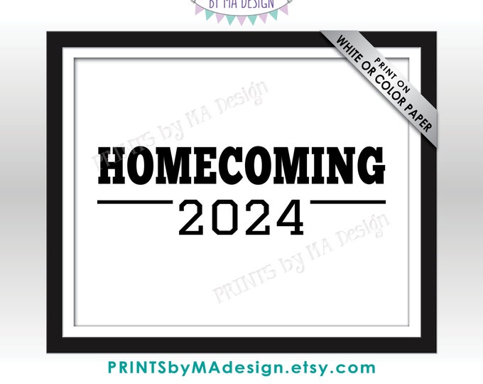 Homecoming 2024 Sign, High School Homecoming, 2024 College Homecoming, PRINTABLE 8x10/16x20” Black & White 2024 Homecoming Sign <ID>