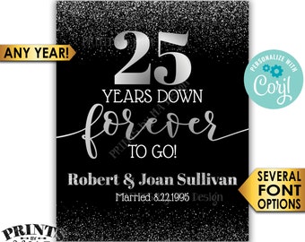 Years Down Forever to Go Anniversary Party Sign, Any Year, Custom PRINTABLE 16x20” Black & Silver Glitter Decor <Edit Yourself with Corjl>