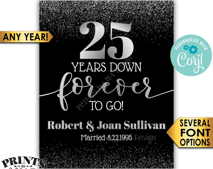 Years Down Forever to Go Anniversary Party Sign, Any Year, Custom PRINTABLE 16x20” Black & Silver Glitter Decor <Edit Yourself with Corjl>