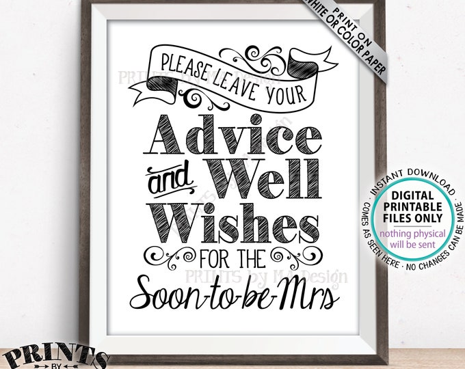 Advice and Well Wishes Leave your Advice & Well Wishes for the Soon-to-Be Mrs Sign, Wedding Advice, Black, PRINTABLE 8x10/16x20” Sign <ID>