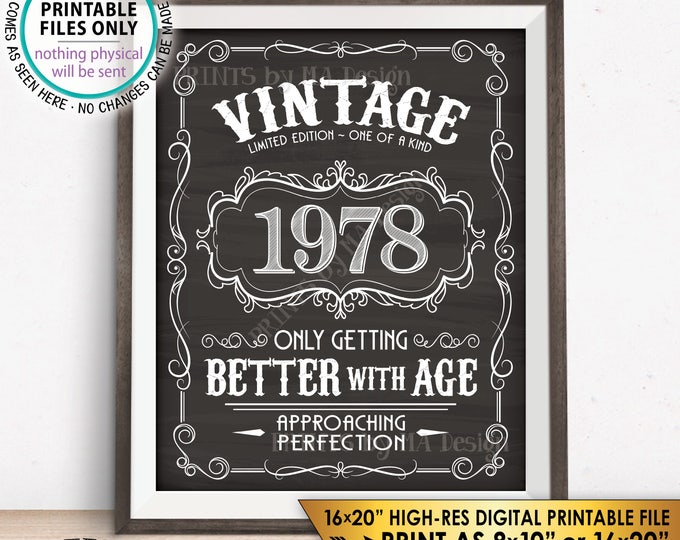 1978 Birthday Sign, Better with Age Vintage Birthday Poster, Chalkboard Style PRINTABLE 8x10/16x20” 1978 Sign <ID>