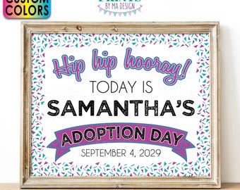 Custom Adoption Sign, Today is My Adoption Day Photo Prop, I'm Getting Adopted, PRINTABLE 8x10/16x20” Sign, Confetti Border, Custom Colors