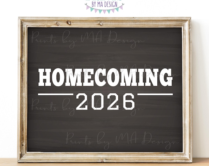 Homecoming 2026 Sign, High School Homecoming, 2026 College Homecoming, PRINTABLE 8x10/16x20” Chalkboard Style 2026 Homecoming Sign <ID>