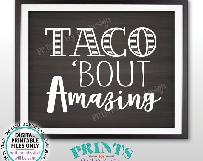 Taco 'bout Amazing Sign, Retirement, Graduation Award Ceremony Fiesta Build Your Own Nachos Sign, PRINTABLE 8x10” Chalkboard Style Sign <ID>