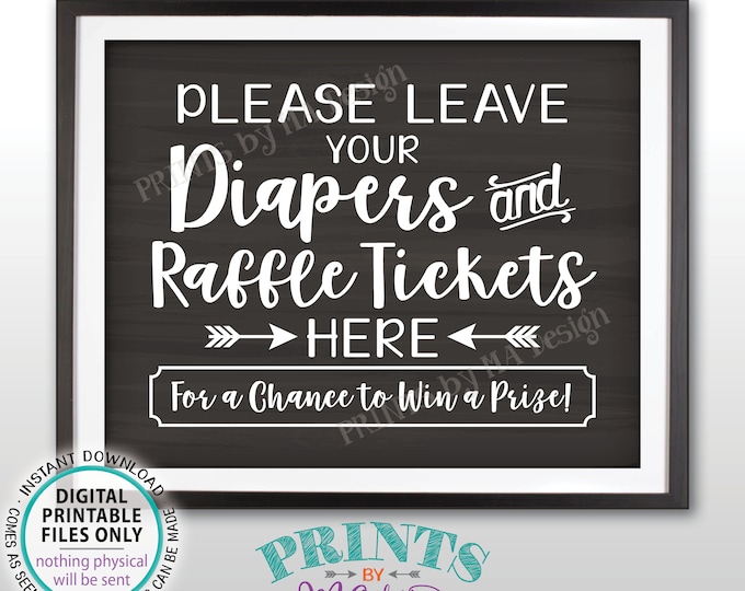 Diaper Raffle Ticket Sign, Leave Your Diapers and Raffle Tickets Here, Baby Shower Raffle Sign, PRINTABLE 8x10” Chalkboard Style Sign <ID>