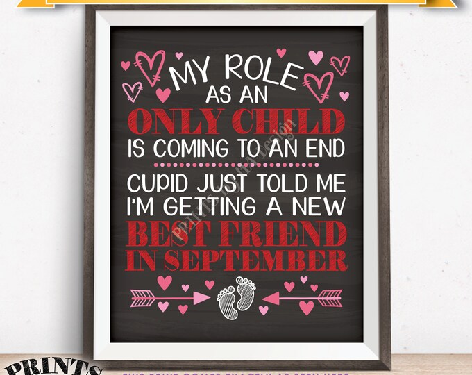 Valentine's Day Pregnancy Announcement, Role as an Only Child Ends, Best Friend due in SEPTEMBER Dated PRINTABLE Chalkboard Style Sign <ID>