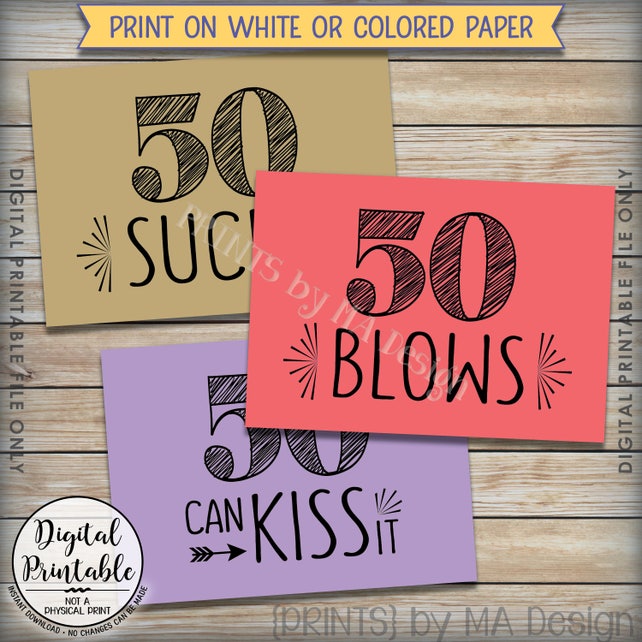 50th Birthday Signs and symptoms, 50 Sucks 50 Blows 50 Can Kiss It, 50th graphic regarding Printable 50th Birthday Signs called 50th Birthday Indicators, 50 Sucks 50 Blows 50 Can Kiss It, 50th