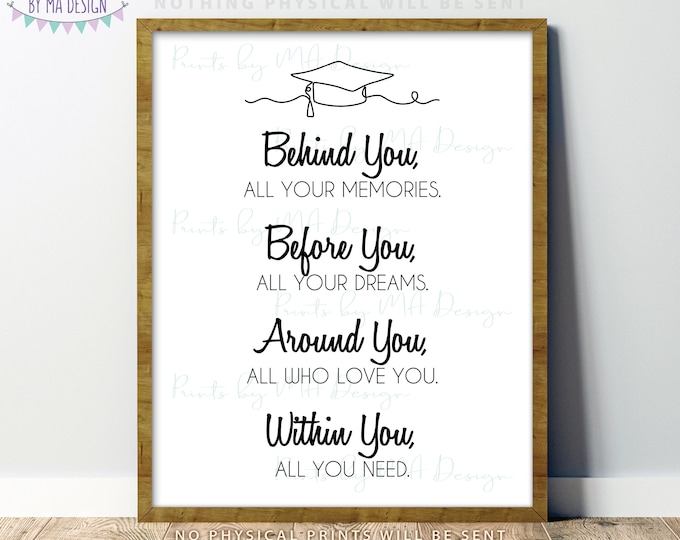 Behind You All Your Memories Before You All Your Dreams... Graduation Gift, Inspirational Quote, PRINTABLE 16x20/8x10” Sign, Line <ID>