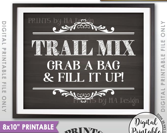 Trail Mix Sign, Make Your Own Trail Mix, Grab a Bag & Fill it Up, Birthday Wedding Favors Treats, Chalkboard Style PRINTABLE 8x10” Sign <ID>