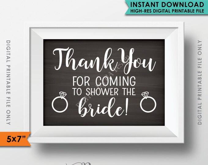 Thank You Sign, Thank for Coming to Shower the Bride, Bridal Shower Thank You Sign, 5x7" Chalkboard Style Instant Download Digital Printable