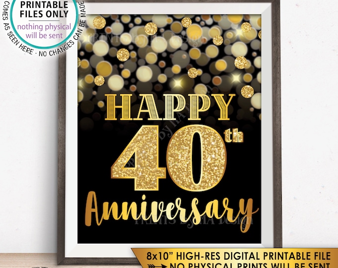 40th Anniversary Sign, Happy Anniversary, Golden Fortieth Anniversary Card, 40 Years, Black & Gold Glitter 8x10” PRINTABLE 40th Sign or Card