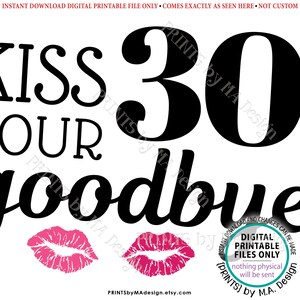 40th Birthday Sign, Kiss Your 30s Goodbye, Funny 40th Candy Bar Sign ...