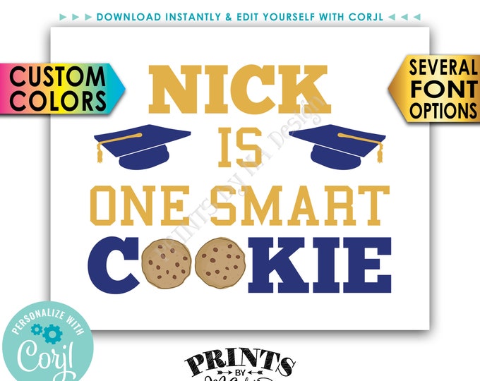One Smart Cookie Sign, Graduation is Sweet Treat, PRINTABLE 8x10” Graduation Party Decoration <Edit Yourself with Corjl>