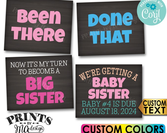 Getting a Baby Sister Pregnancy Announcement, Been There Done That, Become a Big Sister, 4 Custom PRINTABLE Signs <Edit Yourself w/Corjl>