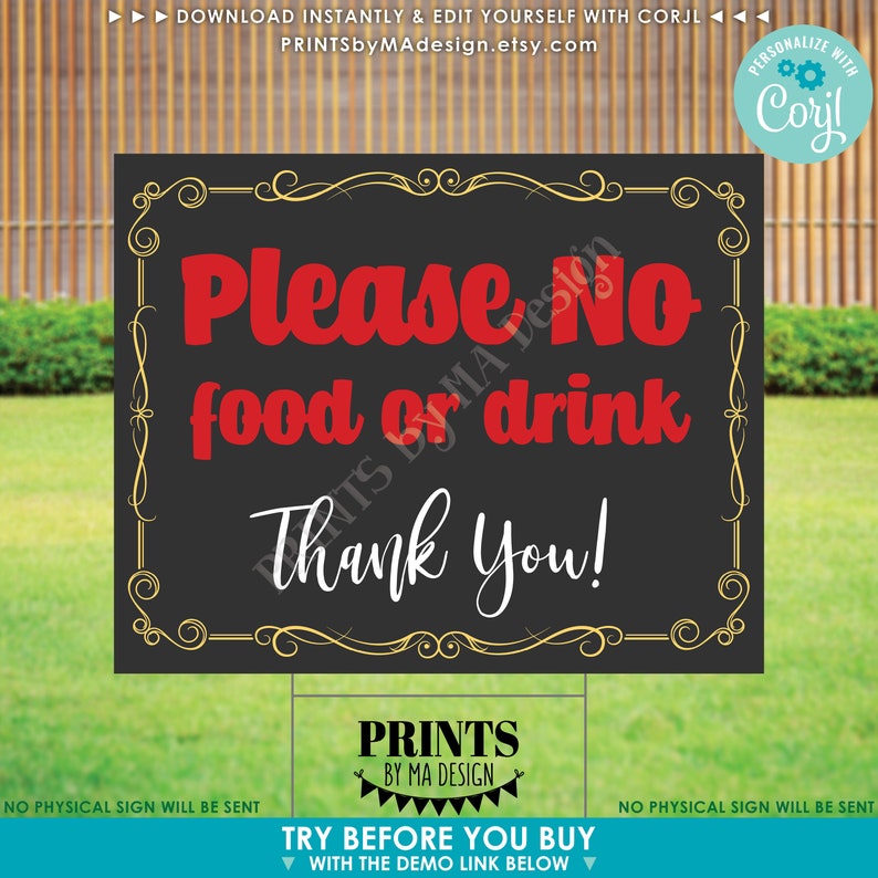May include: A rectangular black yard sign with gold filigree border. The sign reads "Please No food or drink Thank You!" in red and white text. The sign is on a green lawn.