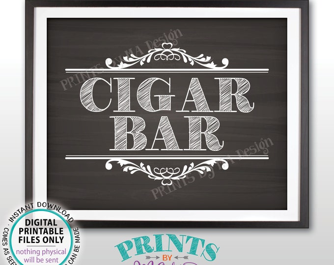 Cigar Bar Sign, Cigar Sign, Baby Shower, Man Cave Sign, Birthday Retirement Wedding Graduation, PRINTABLE 8x10” Chalkboard Style Sign <ID>