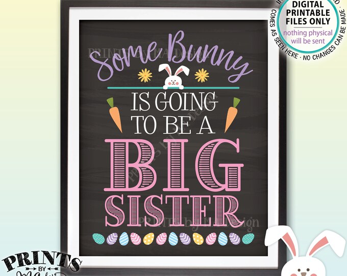 Baby #2 Easter Pregnancy Announcement, Some Bunny is going to be a Big Sister, Chalkboard Style PRINTABLE 8x10/16x20” Baby Reveal Sign <ID>