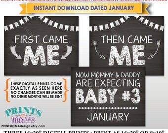 3rd Baby Pregnancy Announcement, First Came Me Then Came Me, Baby #3 due in JANUARY Dated Chalkboard Style PRINTABLE Baby Reveal Signs <ID>