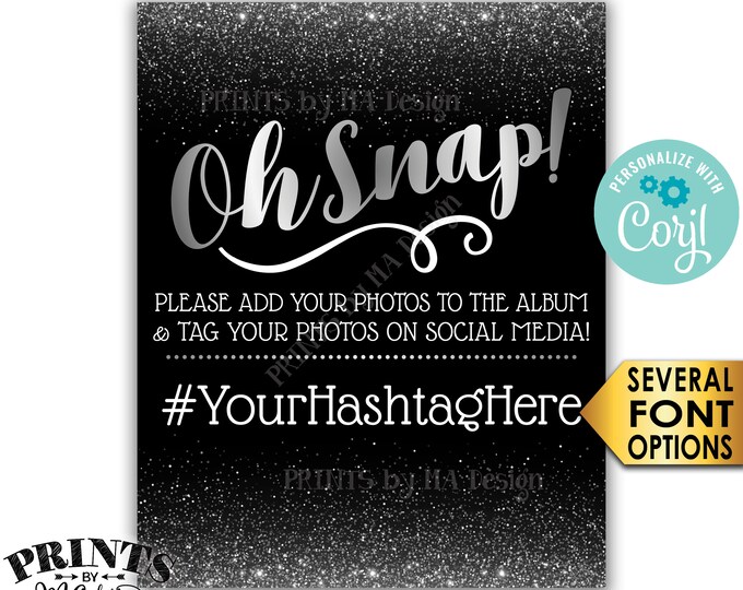 Oh Snap Sign, Add Your Photos to the Album & Share on Social Media, Silver PRINTABLE 8x10/16x20" Hashtag Sign <Edit Yourself with Corjl>
