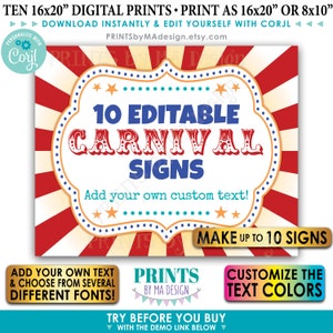 May include: Ten 16x20 inch printable carnival signs with a red, white, and blue circus tent design. The text says "10 Editable Carnival Signs" and "Add your own custom text!"  You can customize the text colors and choose from several different fonts.  Make up to 10 signs.