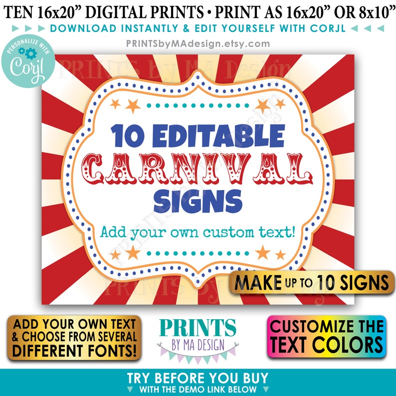 May include: Ten 16x20 inch printable carnival signs with a red, white, and blue circus tent design. The text says "10 Editable Carnival Signs" and "Add your own custom text!"  You can customize the text colors and choose from several different fonts.  Make up to 10 signs.