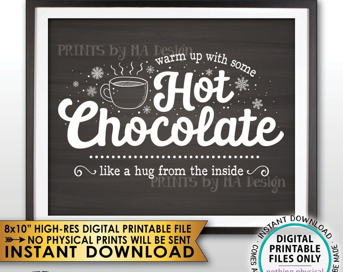Hot Chocolate Sign, Warm Up with some Hot Chocolate a Hug from the Inside, Chalkboard Style PRINTABLE 8x10" Instant Download Winter Decor