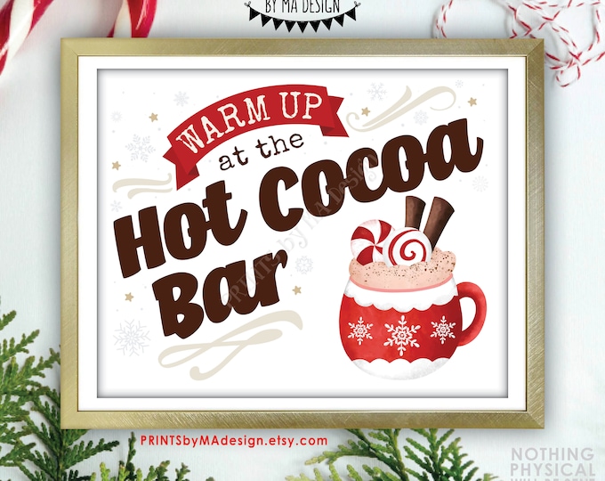 Warm Up at the Hot Cocoa Bar Sign, Christmas Party, Holiday Party, Cute Mug of Hot Chocolate, PRINTABLE 8x10/16x20” Sign, Peppermint <ID>