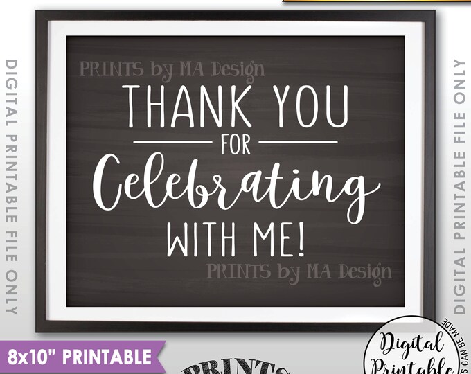 Thank you for Celebrating With Me Sign, Sweet 16 Birthday, Graduation Thanks, Quinceanera, 8x10” Chalkboard Style Printable Instant Download