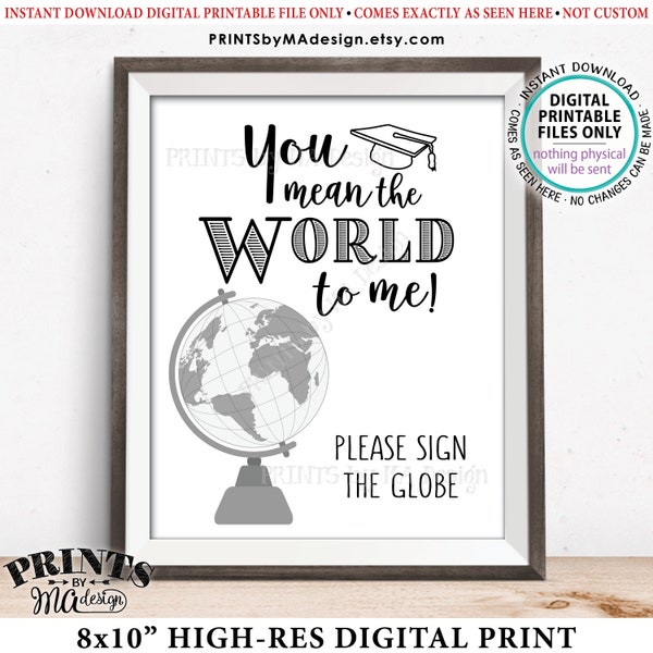 Décorations de fête de remise des diplômes, You Mean The World To Me Please Sign the Globe Sign the Guestbook Alternative, PRINTABLE 8x10" Guest Book Sign
