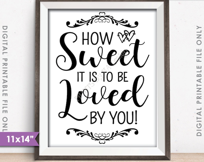 How Sweet it is to be Loved by You, Sweet Treat Wedding Sign, Cake, Candy Bar, Dessert Sign, 11x14" Instant Download Digital Printable File