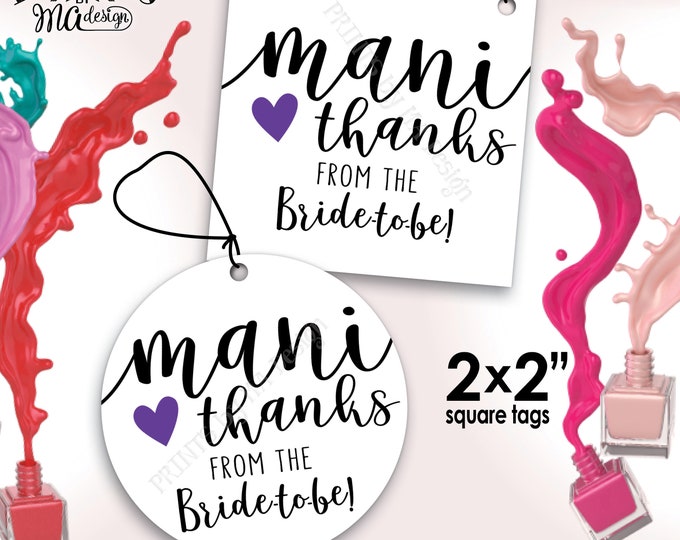 Mani Thanks Nail Polish Favor, From the Bride-to-Be Mani Pedi Thank You Gift, Bridal Shower Favor, 2x2" tags on 8.5x11" PRINTABLE Sheet <ID>