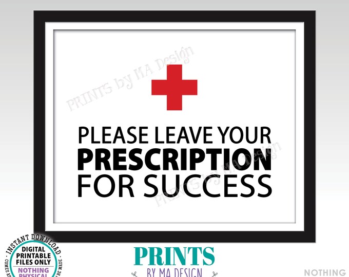 Please Leave Your Prescription for Success Med School Grad Advice, Nurse Graduation, Nursing, Medical Grad, PRINTABLE 8x10” Advice Sign <ID>