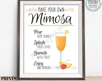 Make Your Own Mimosa Sign, Champagne Bubbly Fruit Cocktail, Brunch Drinks, PRINTABLE 8x10/16x20” Sign <ID>
