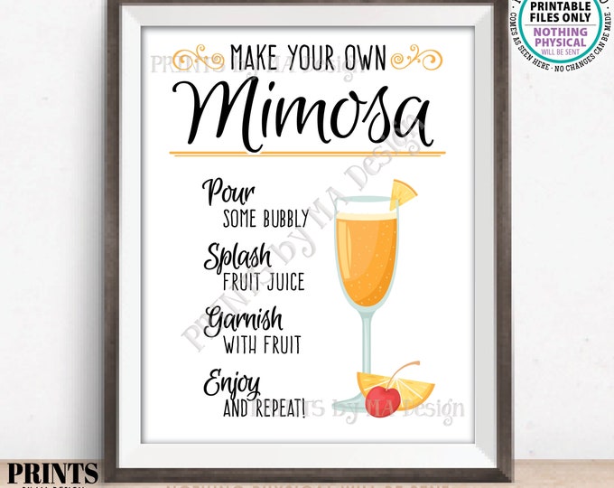 Make Your Own Mimosa Sign, Champagne Bubbly Fruit Cocktail, Brunch Drinks, PRINTABLE 8x10/16x20” Sign <ID>
