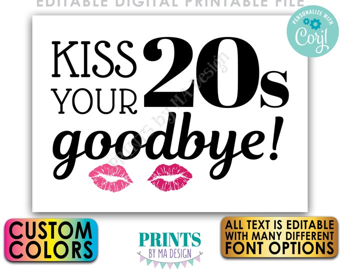 Kiss Your ___s Goodbye, Custom Text & Colors, Funny Birthday Sign, Editable PRINTABLE 5x7” Bday Party Sign <Edit Yourself with Corjl>