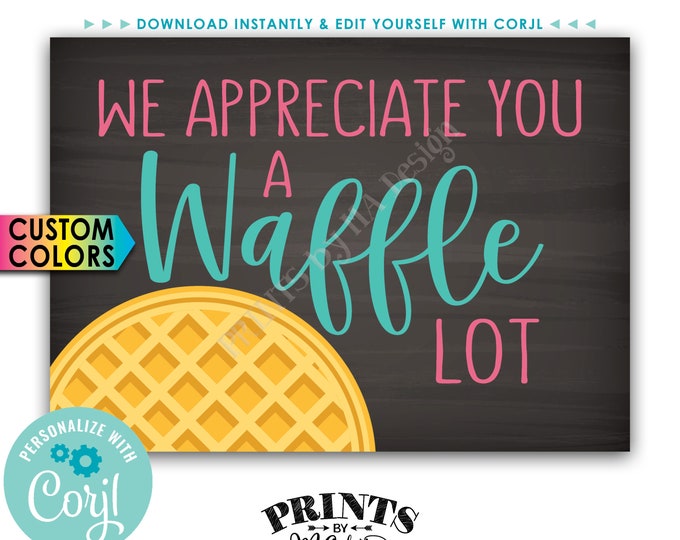 We Appreciate You a Waffle Lot Waffle Sign, Waffle Station, Waffle Bar, PRINTABLE 5x7” Chalkboard Style Sign <Edit Colors Yourself w/Corjl>