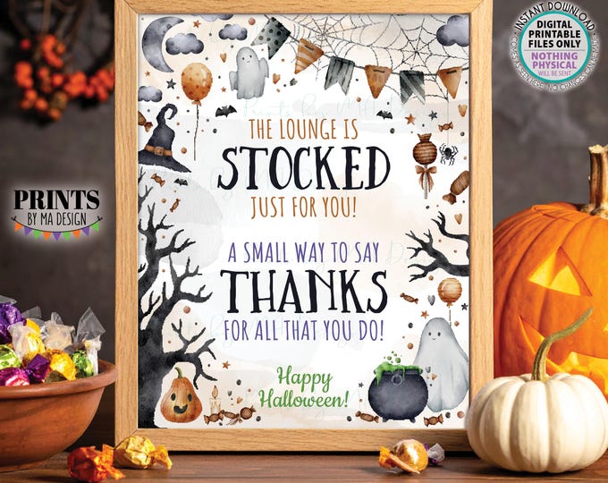 Teacher's Lounge Halloween Treat Sign, Lounge is Stocked, Thanks for All You Do, Watercolor Style PRINTABLE 8x10/16x20” Halloween Sign <ID>