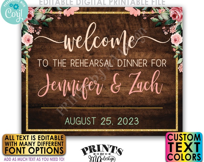 Editable Rehearsal Dinner Sign, Floral, Custom Rustic Wood Style PRINTABLE 16x20” Wedding Rehearsal Welcome Sign <Edit Yourself w/Corjl>