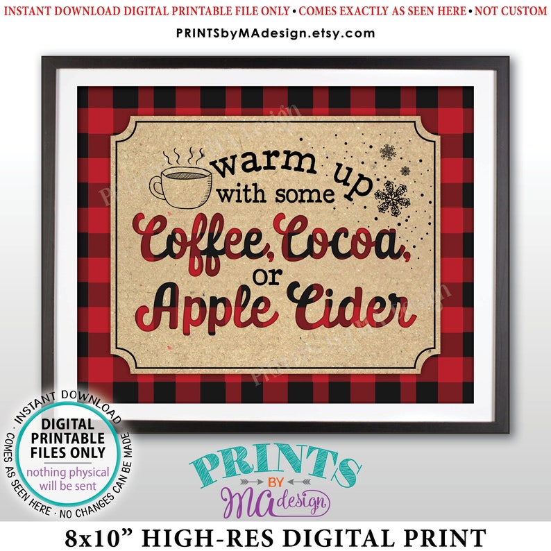 May include: Framed 8x10 inch digital print with a red and black buffalo plaid border. The print features the text "warm up with some Coffee, Cocoa, or Apple Cider" with a coffee cup and snowflake graphic.