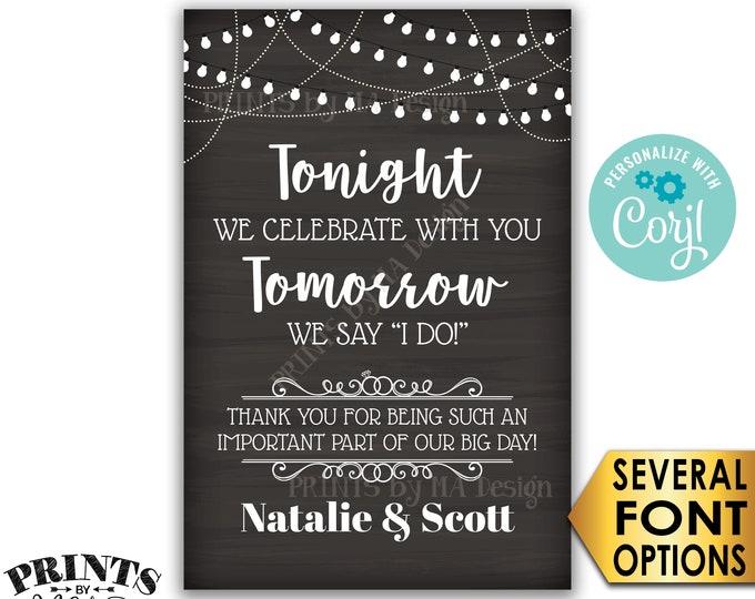 Rehearsal Dinner Sign, Tonight We Celebrate With You Tomorrow We Say I Do, PRINTABLE 24x36” Chalkboard Style Sign <Edit Yourself with Corjl>