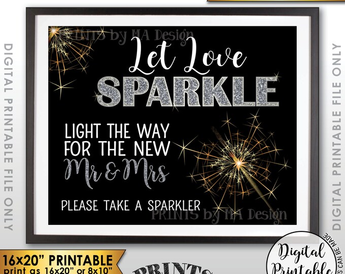 Let Love Sparkle Wedding Sign, Light the Way Sparkler Send Off, Silver Glitter Sparkle, Instant Download 8x10/16x20” Printable Sparkler Sign