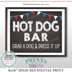 May include: A chalkboard sign with a red, white, and blue bunting at the top. The sign says "HOT DOG BAR" in white chalk and "GRAB A DOG & DRESS IT UP" in white chalk. The sign is framed in black and has a white background. The text "PRINTS by Ma design" is in the bottom right corner.