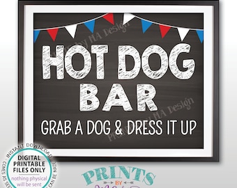 Hot Dog Bar Sign, Grab a Dog & Dress it Up Build Your Own Hot Dog, 4th of July Party Food, Flags, PRINTABLE 8x10” Chalkboard Style Sign <ID>